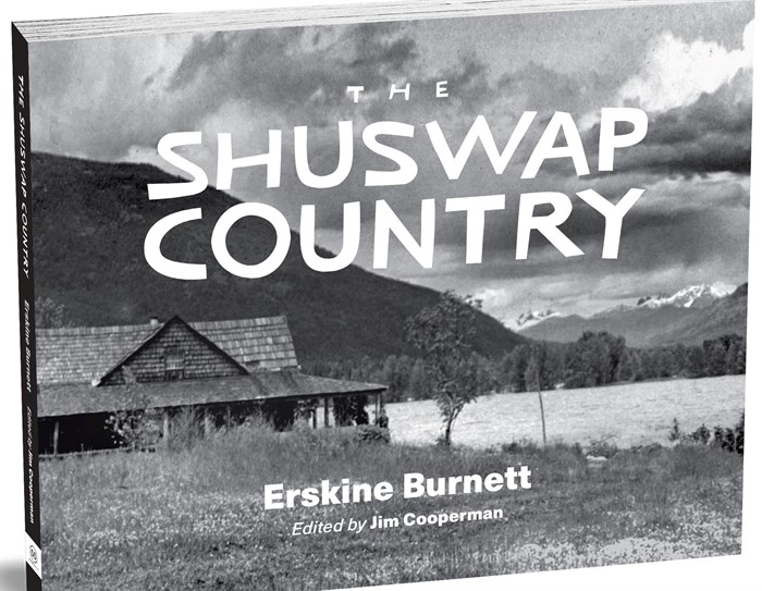 The Shuswap Country book by Erskine Burnett. 